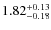 $\rm 1.82_{-0.18}^{+0.13}$