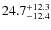$\rm 24.7_{-12.4}^{+12.3}$