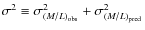 $\sigma^2\equiv\sigma_{(M/L)_{\rm obs}}^2+\sigma_{(M/L)_{\rm pred}}^2$