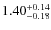 $\rm 1.40_{-0.18}^{+0.14}$