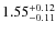 $\rm 1.55_{-0.11}^{+0.12}$