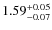 $\rm 1.59_{-0.07}^{+0.05}$