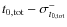 $t_{0,{\rm tot}}-\sigma_{t_{0,{\rm tot}}}^-$