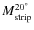 $M_{\rm strip}^{20^\circ}$
