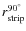 $r_{\rm strip}^{90^\circ}$
