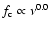 $f_{\rm c} \propto \nu^{0.0}$