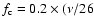 $f_{\rm c} = 0.2 \times (\nu/26$