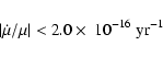 \begin{displaymath}
\left\vert\dot{\mu}/\mu\right\vert < 2.0 \times\ 10^{-16}~{\rm yr}^{-1}
\end{displaymath}