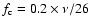 $f_{\rm c}= 0.2 \times \nu/26$