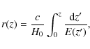 \begin{displaymath}r(z) = \frac{c}{H_0} \int_0^z \frac{{\rm d}z^{\prime}}{E(z^{\prime})},
\end{displaymath}