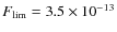 $F_{\rm lim} = 3.5 \times 10^{-13}$