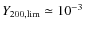 $Y_{200,{\rm lim}} \simeq 10^{-3}$