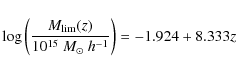 \begin{displaymath}\log \left(\frac{M_{\rm lim}(z)}{10^{15}~M_\odot~h^{-1}}\right) = -1.924 + 8.333 z
\end{displaymath}