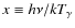 $x \equiv h\nu/k T_\gamma$