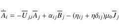 \begin{displaymath}\dot{\overline{A}}_i=-\overline{U}_{j,i}\overline{A}_j+\alpha...
...\overline{B}_j
-(\eta_{ij}+\eta\delta_{ij})\mu_0\overline{J}_j
\end{displaymath}