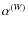 $\alpha^{(W)}$
