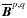 $\overline{\bm B}^{p,q}$