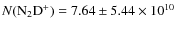 $N({\rm N_2D^+})=7.64\pm5.44\times 10^{10}$