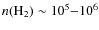 $n({\rm H_2}) \sim 10^5 {-} 10^6$