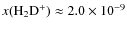 $x({\rm H_2D^+})\approx2.0\times10^{-9}$