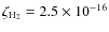 $\zeta_{\rm H_2} =
2.5\times 10^{-16}$