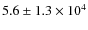 $5.6\pm1.3\times10^4$