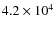 $4.2\times 10^4$