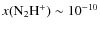 $x({\rm N_2H^+})\sim10^{-10}$