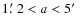 $1\hbox{$.\mkern-4mu^\prime$ }2 < a < 5\hbox{$^\prime$ }$