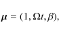 \begin{displaymath}\vec{\mu}=(1, \Omega t, \beta),
\end{displaymath}