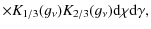 $\displaystyle \times K_{1/3}(g_{\nu}) K_{2/3}(g_{\nu}){\rm d}\chi {\rm d}\gamma,$