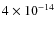 $4 \times 10^{-14}$