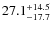$\rm 27.1_{-17.7}^{+14.5}$