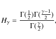 \begin{displaymath}H_\gamma=\frac{\Gamma(\frac{1}{2})\Gamma(\frac{\gamma-1}{2})}{\Gamma(\frac{\gamma}{2})},
\end{displaymath}