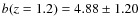 $b(z=1.2)=4.88\pm1.20$