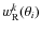$w_{\rm R}^k(\theta_i)$