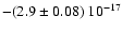 $-(2.9\pm0.08)~10^{-17}$