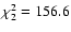 $\chi_{2}^{2} = 156.6$
