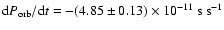 ${\rm d}P_{\rm orb}/{\rm d}t = -(4.85 \pm 0.13) \times 10^{-11}~{\rm s~s^{-1}}$
