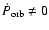 $\dot P_{\rm orb}\ne 0$