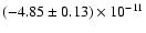 $(-4.85\pm0.13)\times 10^{-11}$