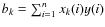$b_{k}=\sum_{i=1}^n x_k(i)y(i)$