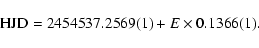 \begin{displaymath}
\mbox{HJD} = 2454537.2569(1) + E \times 0.1366(1).
\end{displaymath}
