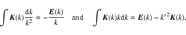 \begin{displaymath}\int{\vec{K}(k)\frac{{\rm d}k}{k^2}} = - \frac{\vec{E}(k)}{k}...
...uad \int{\vec{K}(k)k {\rm d}k} = \vec{E}(k)- {k'}^2\vec{K}(k),
\end{displaymath}