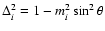 $\Delta_i^2 = 1 - m_i^2 \sin^2 \theta$