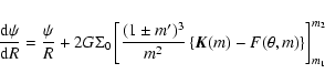 \begin{displaymath}\frac{\rm d\psi}{{\rm d}R}= \frac{\psi}{R} + 2 G \Sigma_{0}\l...
...^2} \left\{ \vec{K}(m)-F(\theta,m)\right\} \right]_{m_1}^{m_2}
\end{displaymath}