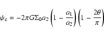 \begin{displaymath}\psi_{\rm c}= - 2 \pi G \Sigma_{0}a_2\left(1 - \frac{a_1}{a_2} \right) \left(1- \frac{2\theta}{\pi} \right)
\end{displaymath}