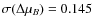 $\sigma(\Delta\mu_B)=0.145$