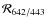 $\mathcal{R}_{642/443}$