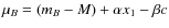 $\mu_B = (m_B - M) + \alpha x_1 - \beta c$